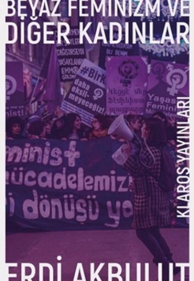 Beyaz Feminizm ve Diğer Kadınlar Beyaz Feminizm ve Diğer Kadınlar