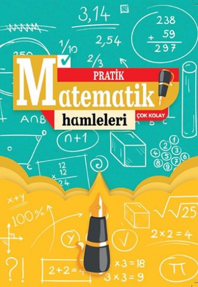 Pratik Matematik Hamleleri Çok Kolay Pratik Matematik Hamleleri Çok Kolay