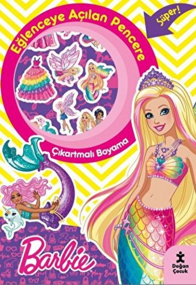 Barbie Eğlenceye Açılan Pencere Çıkartmalı Boyama Kitabı Barbie Eğlenceye Açılan Pencere Çıkartmalı Boyama Kitabı