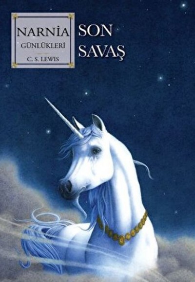 Narnia Günlükleri 7 Son Savaş Narnia Günlükleri 7 Son Savaş