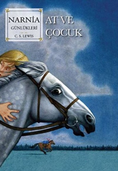 Narnia Günlükleri 3 At Ve Çocuk Narnia Günlükleri 3 At Ve Çocuk