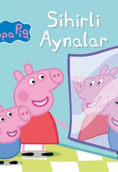 Peppa Pig - Sihirli Aynalar Peppa Pig - Sihirli Aynalar