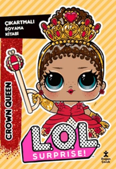 L.O.L. Surprıse! - Crown Queen - Çıkartmalı Boyama Kitabı L.O.L. Surprıse! - Crown Queen - Çıkartmalı Boyama Kitabı