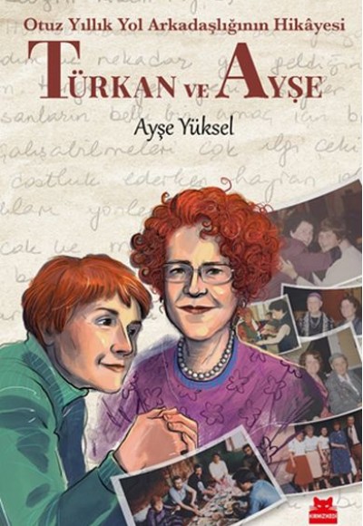 Türkan ve Ayşe - Otuz Yıllık Yol Arkadaşlığının Hikâyesi Türkan ve Ayşe - Otuz Yıllık Yol Arkadaşlığının Hikâyesi