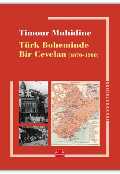 Türk Boheminde Bir Cevelan (1870-1980) Türk Boheminde Bir Cevelan (1870-1980)