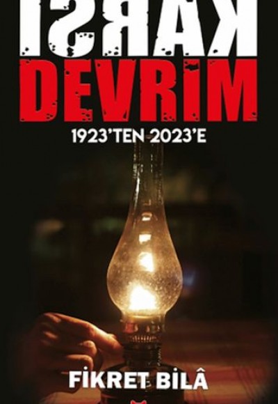 Karşı Devrim - 1923’ten 2023’e Karşı Devrim - 1923’ten 2023’e