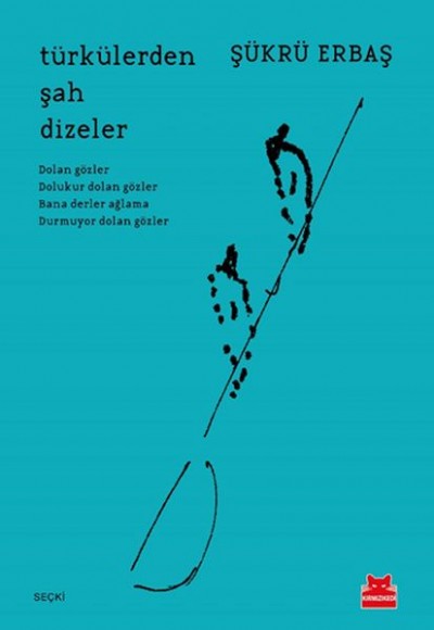 Türkülerden Şah Dizeler Türkülerden Şah Dizeler