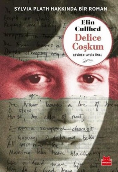 Delice Coşkun - Sylvia Plath Hakkında Bir Roman Delice Coşkun - Sylvia Plath Hakkında Bir Roman