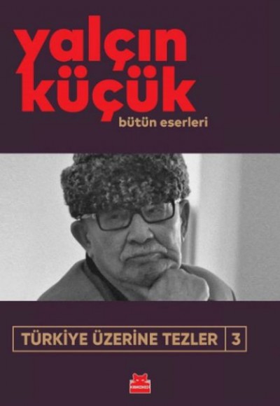 Türkiye Üzerine Tezler-3 Türkiye Üzerine Tezler-3