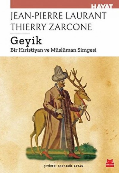Geyik - Bir Hıristiyan ve Müslüman Simgesi Geyik - Bir Hıristiyan ve Müslüman Simgesi