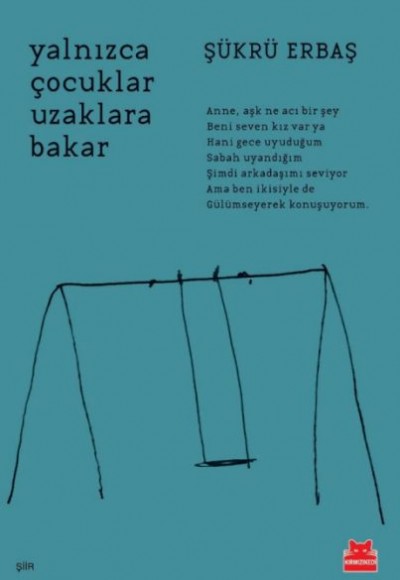 Yalnızca Çocuklar Uzaklara Bakar Yalnızca Çocuklar Uzaklara Bakar