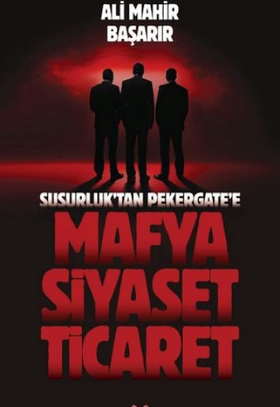Mafya-Siyaset-Ticaret Mafya-Siyaset-Ticaret