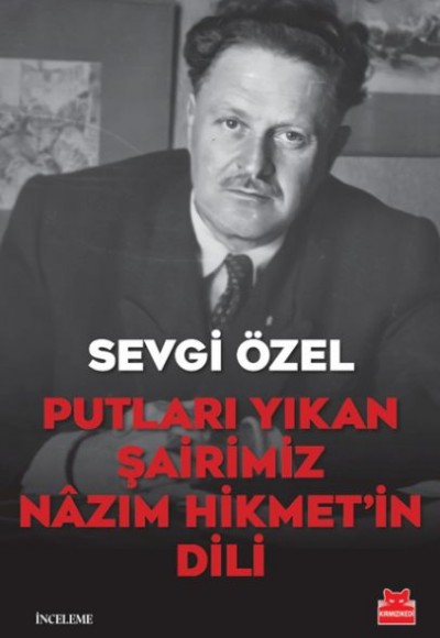 Putları Yıkan Şairimiz Nâzım Hikmet’in Dili Putları Yıkan Şairimiz Nâzım Hikmet’in Dili