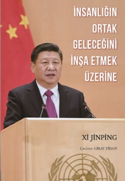 İnsanlığın Ortak Geleceğini İnşa Etmek Üzerine İnsanlığın Ortak Geleceğini İnşa Etmek Üzerine