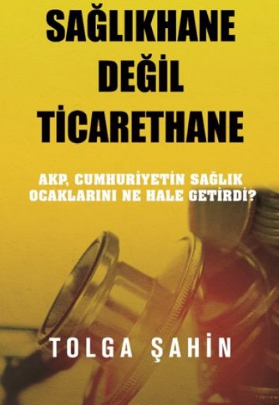 Sağlıkhane Değil Ticarethane Sağlıkhane Değil Ticarethane