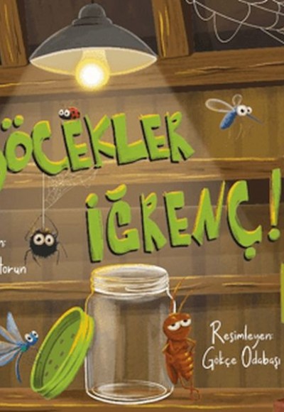 Böcekler İğrenç! Böcekler İğrenç!