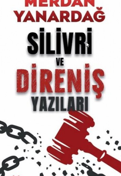 Silivri ve Direniş Yazıları Silivri ve Direniş Yazıları