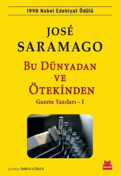 Bu Dünyadan ve Ötekinden Gazete Yazıları - 1 Bu Dünyadan ve Ötekinden Gazete Yazıları - 1