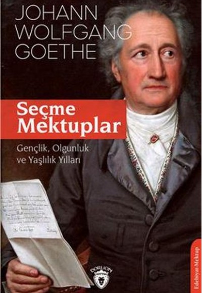 Seçme Mektuplar Gençlik, Olgunluk Ve Yaşlılık Yılları Seçme Mektuplar Gençlik, Olgunluk Ve Yaşlılık Yılları