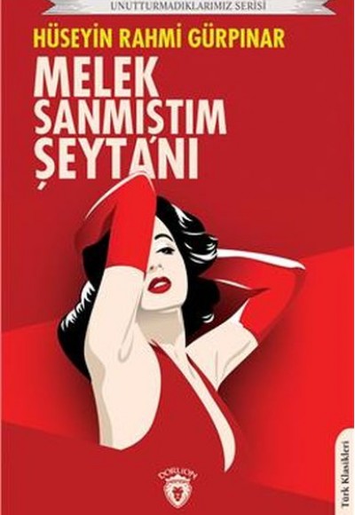 Melek Sanmıştım Şeytanı Unutturmadıklarımız Serisi Melek Sanmıştım Şeytanı Unutturmadıklarımız Serisi