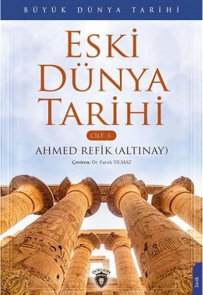 Büyük Dünya Tarihi - Eski Dünya Tarihi (Cilt 1) Büyük Dünya Tarihi - Eski Dünya Tarihi (Cilt 1)