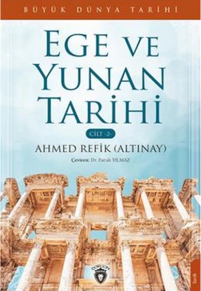 Büyük Dünya Tarihi - Ege Ve Yunan Tarihi (Cilt 2) Büyük Dünya Tarihi - Ege Ve Yunan Tarihi (Cilt 2)