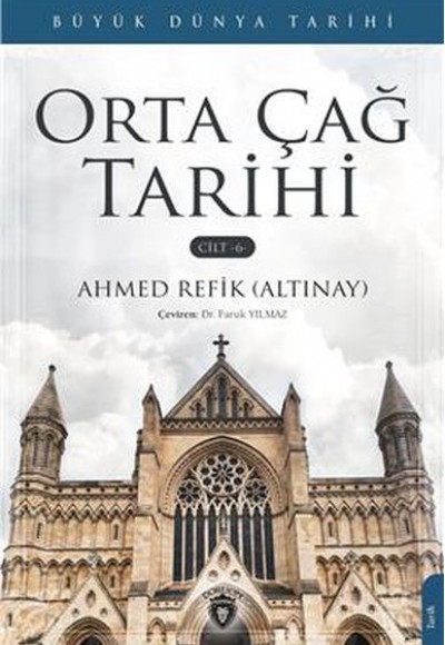 Büyük Dünya Tarihi - Orta Çağ Tarihi (Cilt 6) Büyük Dünya Tarihi - Orta Çağ Tarihi (Cilt 6)