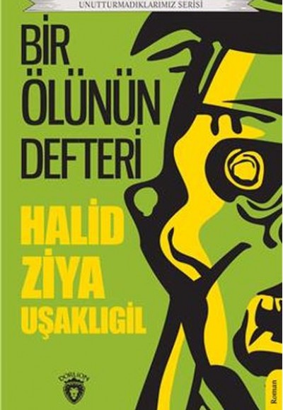 Bir Ölünün Defteri Unutturmadıklarımız Serisi Bir Ölünün Defteri Unutturmadıklarımız Serisi