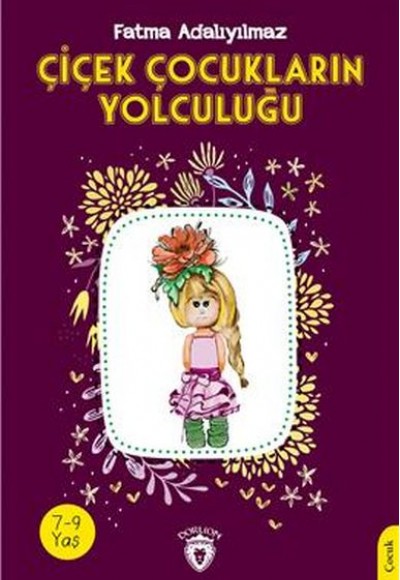 Çiçek Çocukların Yolculuğu Çiçek Çocukların Yolculuğu