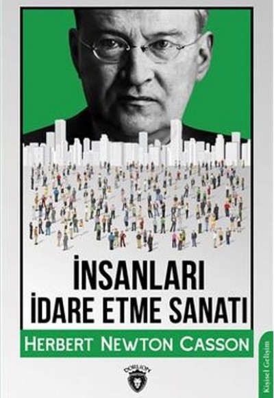 İnsanları İdare Etme Sanatı İnsanları İdare Etme Sanatı