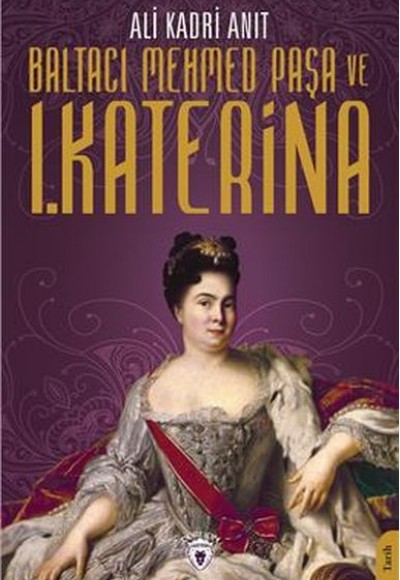 Baltacı Mehmed Paşa Ve I. Katerina Baltacı Mehmed Paşa Ve I. Katerina