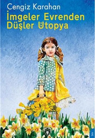 İmgeler Evrenden Düşler Ütopya İmgeler Evrenden Düşler Ütopya