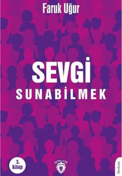 Sevgi Sunabilmek Sevgi Sunabilmek