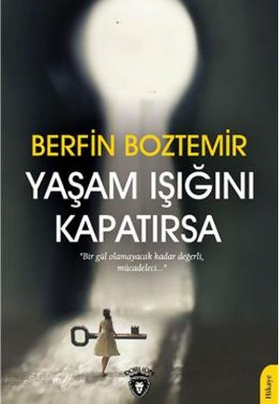 Yaşam Işığını Kapatırsa Yaşam Işığını Kapatırsa