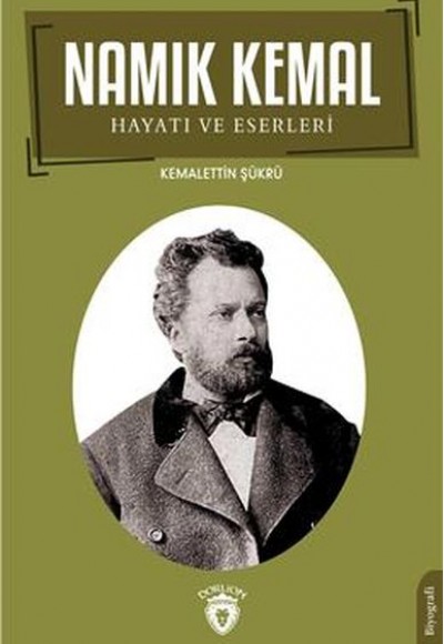 Namık Kemal Hayatı Ve Eserleri Namık Kemal Hayatı Ve Eserleri