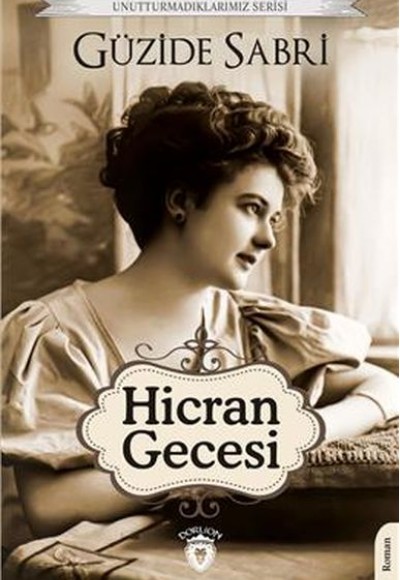 Hicran Gecesi Unutturmadıklarımız Serisi Hicran Gecesi Unutturmadıklarımız Serisi