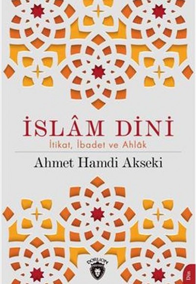 İslam Dini İtikat İbadet Ve Ahlak İslam Dini İtikat İbadet Ve Ahlak