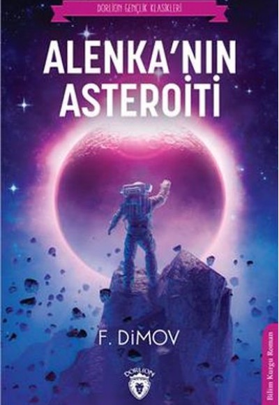 Alenkanın Asteroiti (Dorlion Gençlik Klasikleri) Alenkanın Asteroiti (Dorlion Gençlik Klasikleri)