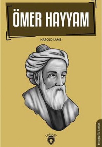 Ömer Hayyam Biyografi Ömer Hayyam Biyografi