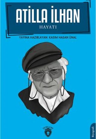 Atilla İlhan Hayatı Biyografi Atilla İlhan Hayatı Biyografi