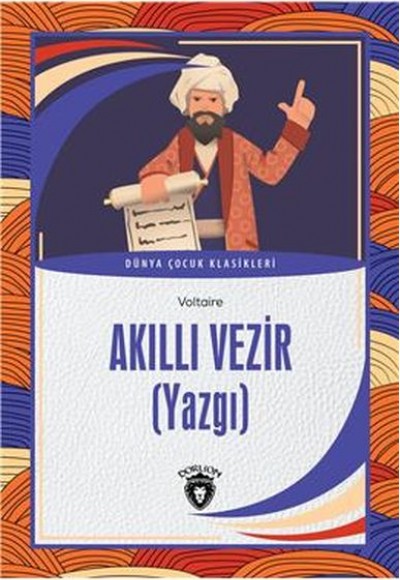 Akıllı Vezir (Yazgı) Dünya Çocuk Klasikleri (7-12 Yaş) Akıllı Vezir (Yazgı) Dünya Çocuk Klasikleri (7-12 Yaş)