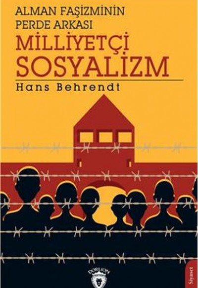 Alman Faşizminin Perde Arkası Milliyetçi Sosyalizm Alman Faşizminin Perde Arkası Milliyetçi Sosyalizm
