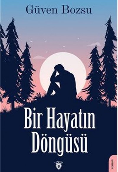 Bir Hayatın Döngüsü Bir Hayatın Döngüsü