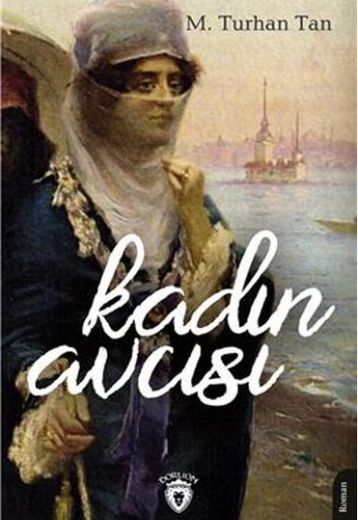 Kadın Avcısı - Unutturmadıklarımız Serisi Kadın Avcısı - Unutturmadıklarımız Serisi