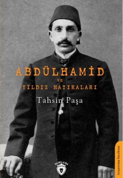 Abdülhamid ve Yıldız Hatıraları Abdülhamid ve Yıldız Hatıraları