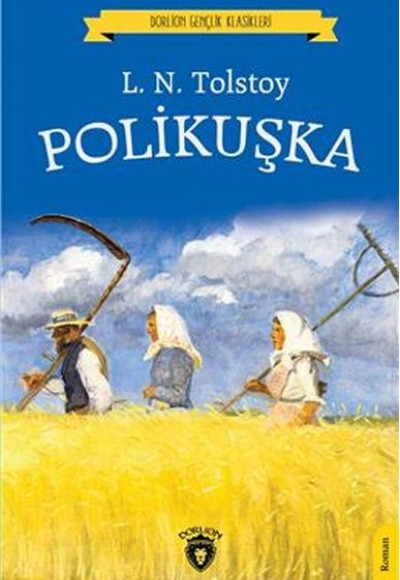 Polikuşka (Dorlion Gençlik Klasikleri) Polikuşka (Dorlion Gençlik Klasikleri)