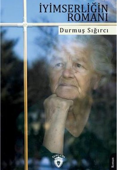 İyimserliğin Romanı İyimserliğin Romanı