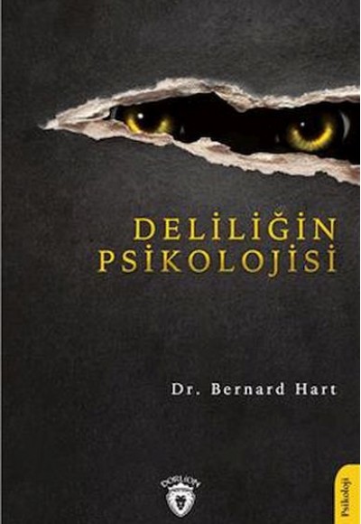 Deliliğin Psikolojisi Deliliğin Psikolojisi