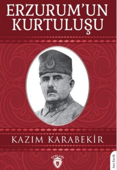 Erzurum'un Kurtuluşu Erzurum'un Kurtuluşu