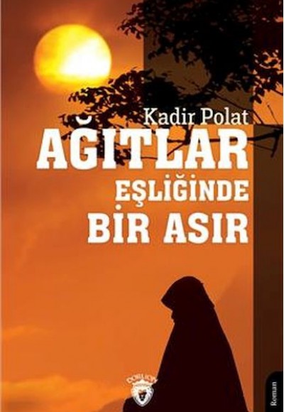 Ağıtlar Eşliğinde Bir Asır Ağıtlar Eşliğinde Bir Asır